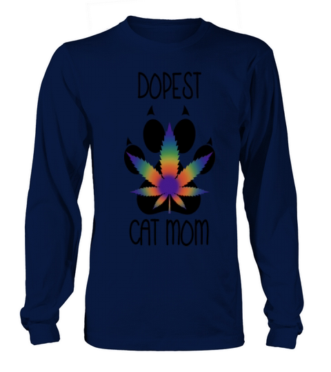 Dope Cat Mom Marijuana Who Loves Cats Long sleeved Unisex