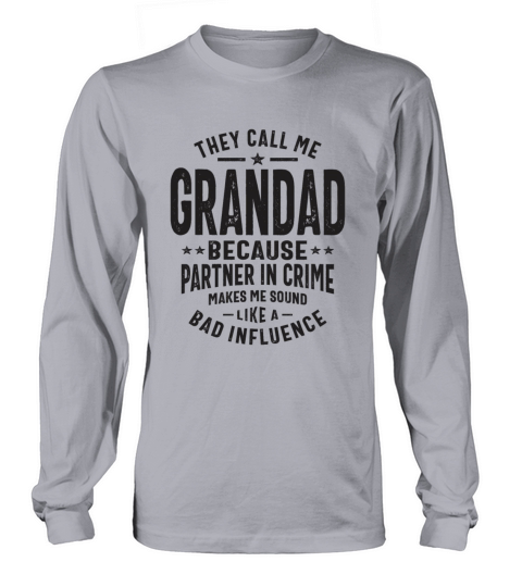 They Call Me Grandad - Partner in Crime Long sleeved Unisex