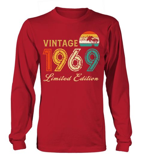 Vintage 1969 Limited Edition Made In 1969 Birthday Long sleeved Unisex