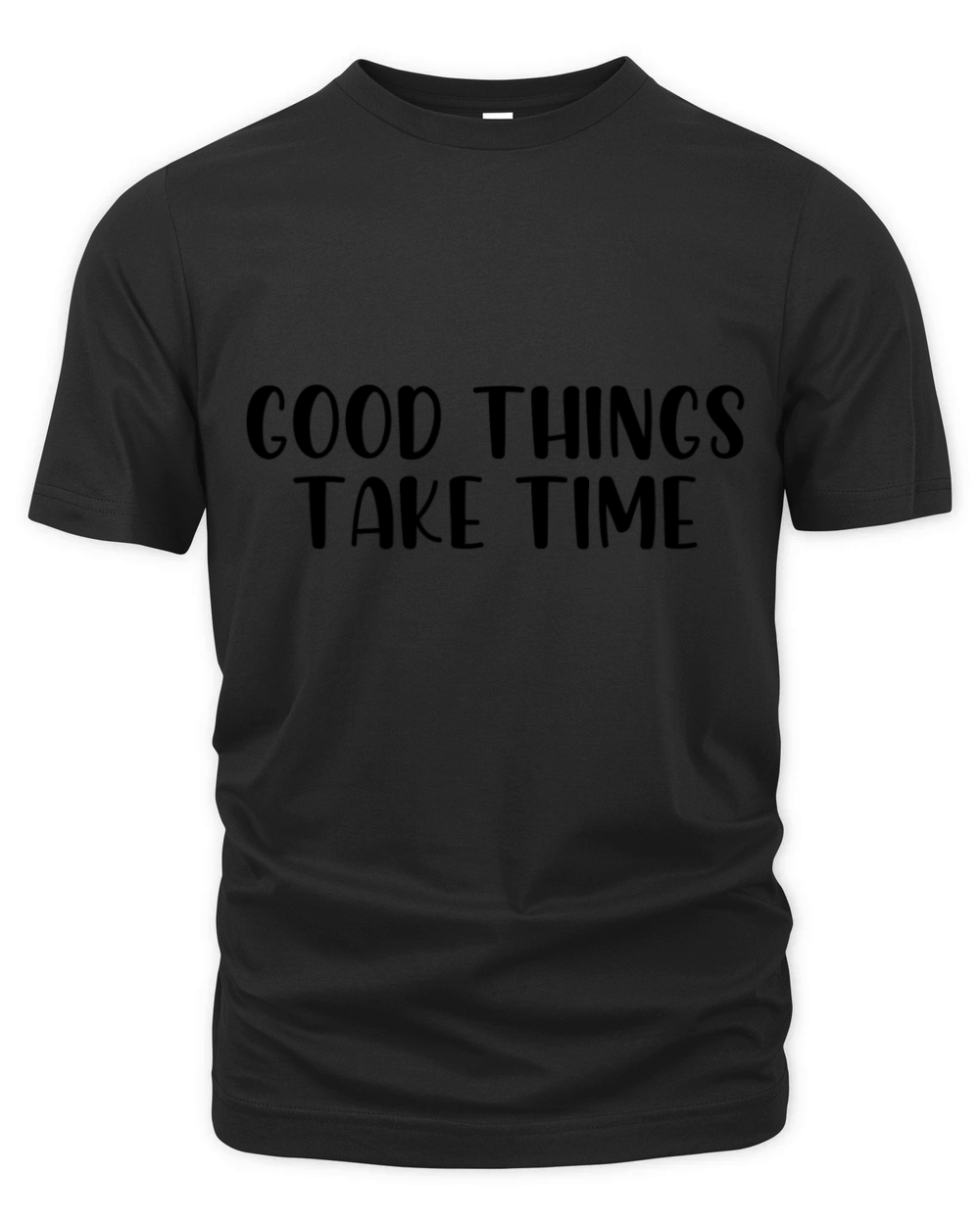 Good things take time Organic Unisex T-shirt
