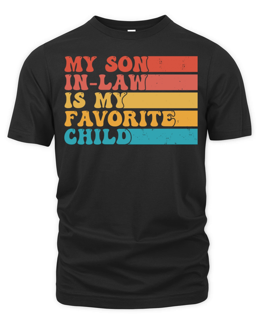 My Son In Law Is My Favorite Child Funny Retro Organic Unisex T-shirt