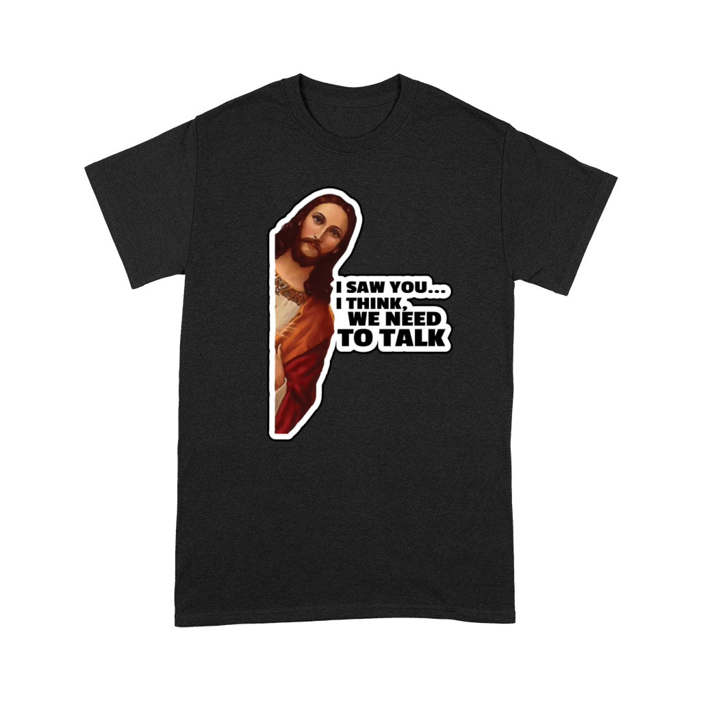 We Need To Talk Premium T-shirt