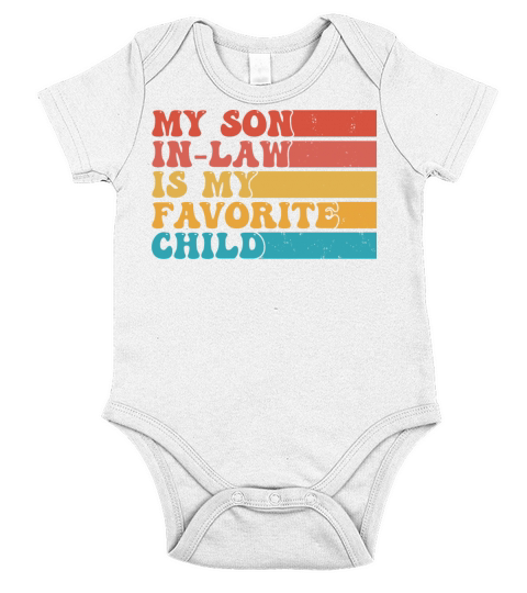 My Son In Law Is My Favorite Child Funny Retro Short Sleeve Baby One-Piece