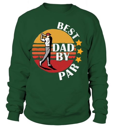 Best Dad By Par Retro Vintage Fathers Day Golf Sweatshirt Unisex