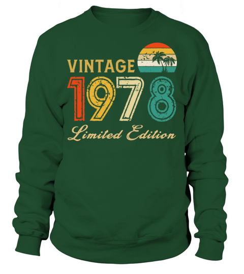 Vintage 1978 Limited Edition Made In 1978 Birthday Sweatshirt Unisex