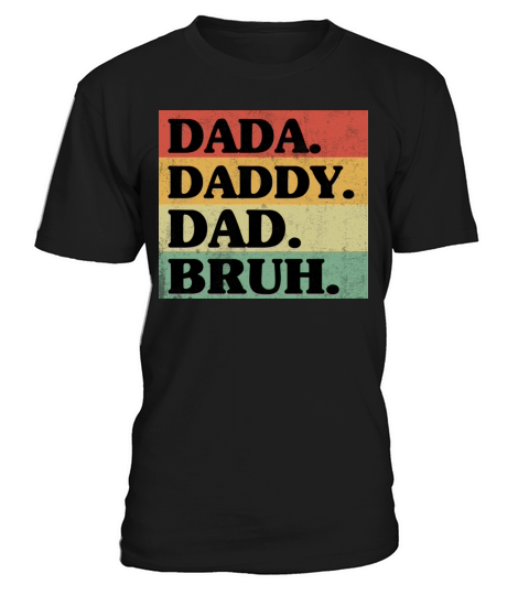 Dada Daddy Dad Bruh Retro Gift For Fathers day T-Shirt Unisex