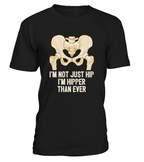 Im Not Just Hip Surgery Broken Hip Replacement T-Shirt Unisex