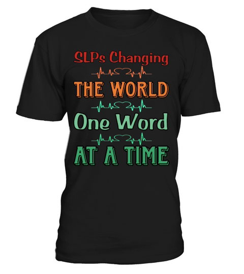 SLPs Changing The World One Word At A Time T-Shirt Unisex