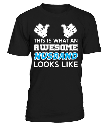 This Is What An Awesome Husband Looks Like T-Shirt Unisex