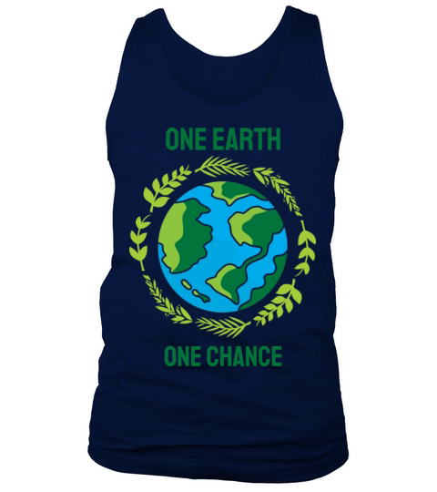 Earth Day One Earth One Chance Pro Environment Tank Top Unisex