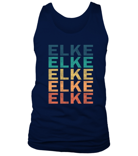 Elke Name T Shirt - Elke Vintage Retro Name Gift I Tank Top Unisex