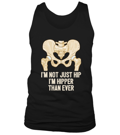 Im Not Just Hip Surgery Broken Hip Replacement Tank Top Unisex