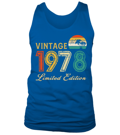 Vintage 1978 Limited Edition Made In 1978 Birthday Tank Top Unisex