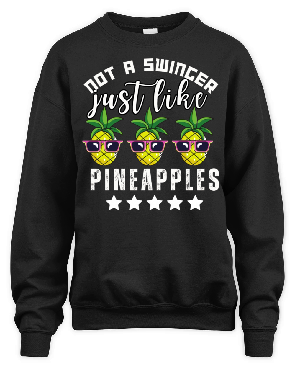 Not A Swinger Just Like Pineapples Funny Unisex Premium Crewneck Sweatshirt