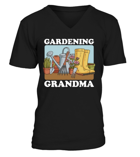 Gardening Grandma Garden Funny Gardener V-Neck T-shirt