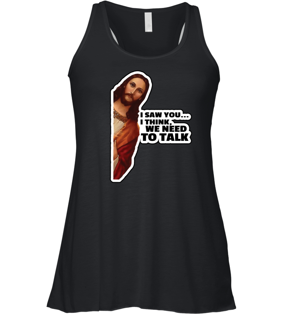 We Need To Talk Women's Flowy Tank Top