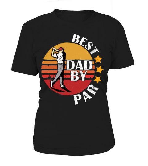 Best Dad By Par Retro Vintage Fathers Day Golf Women's T-Shirt
