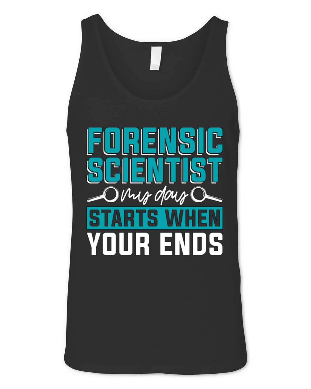 Forensic Scientist My Day Starts When Criminology Unisex Jersey Tank