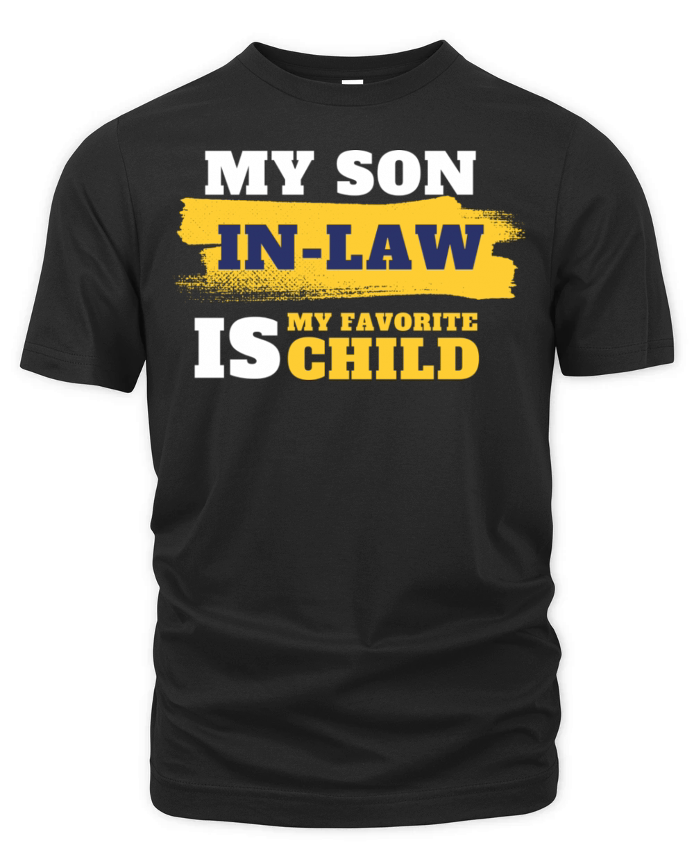 My Son In Law Is My Favorite Child Funny shirts Organic Unisex T-shirt