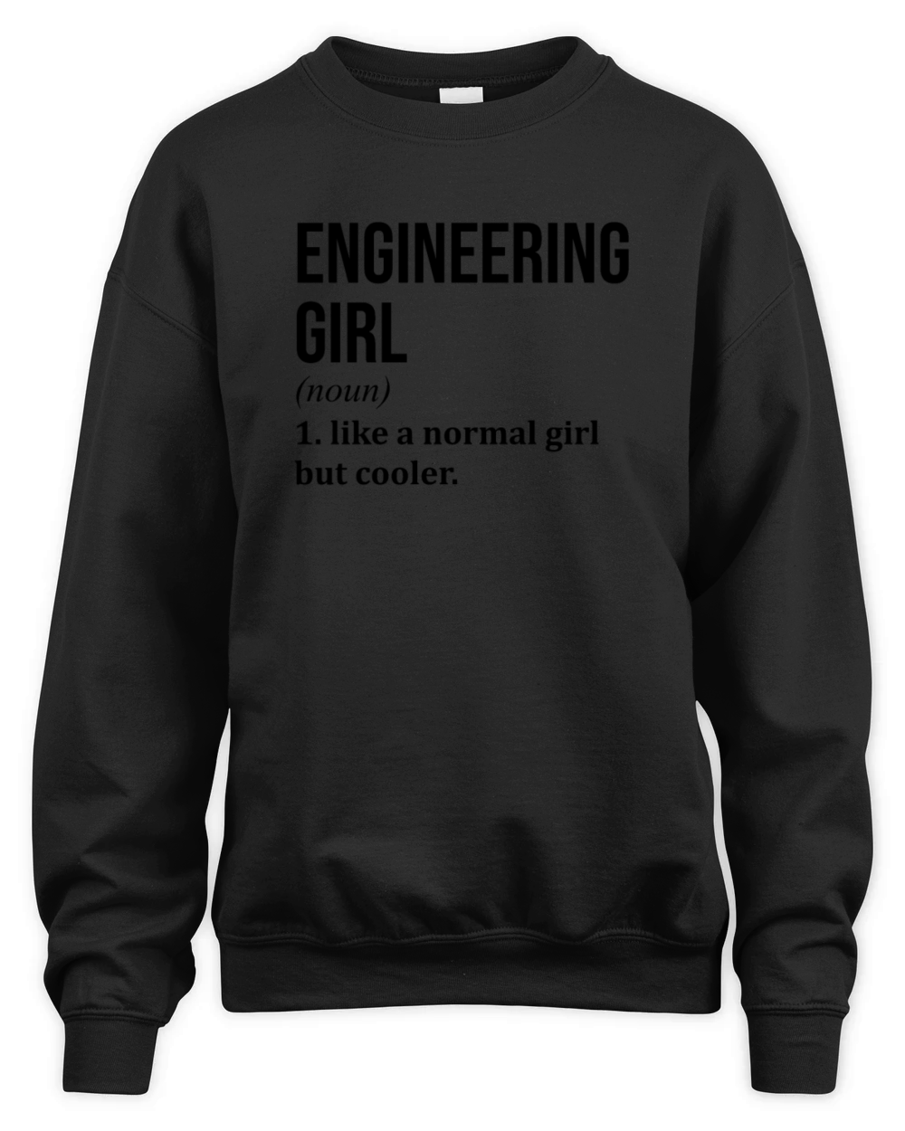 Engineering Girl Funny Saying Unisex Premium Crewneck Sweatshirt