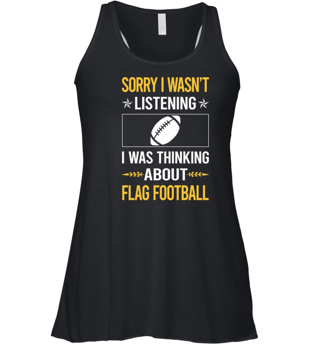 Sorry I Was Not Listening Flag Football Women's Flowy Tank Top