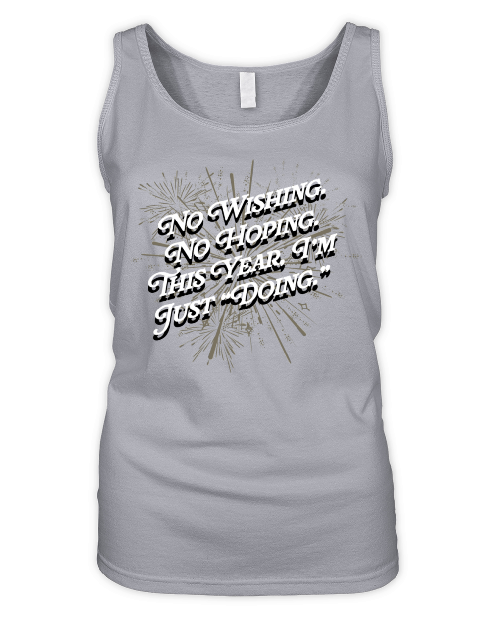 This Year Im Just Doing Motivational Quote Happy N Organic Women's Tank Top