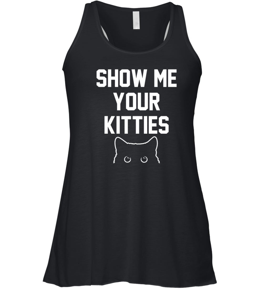 Show me your kitties Women's Flowy Tank Top