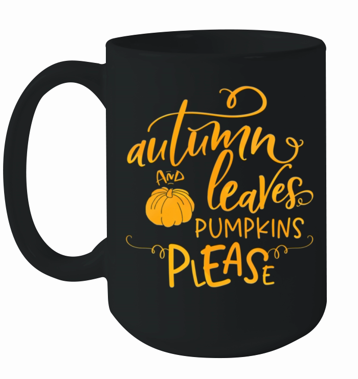 Autumn Leaves and Pumpkins Please Thanksgiving Ceramic Mug