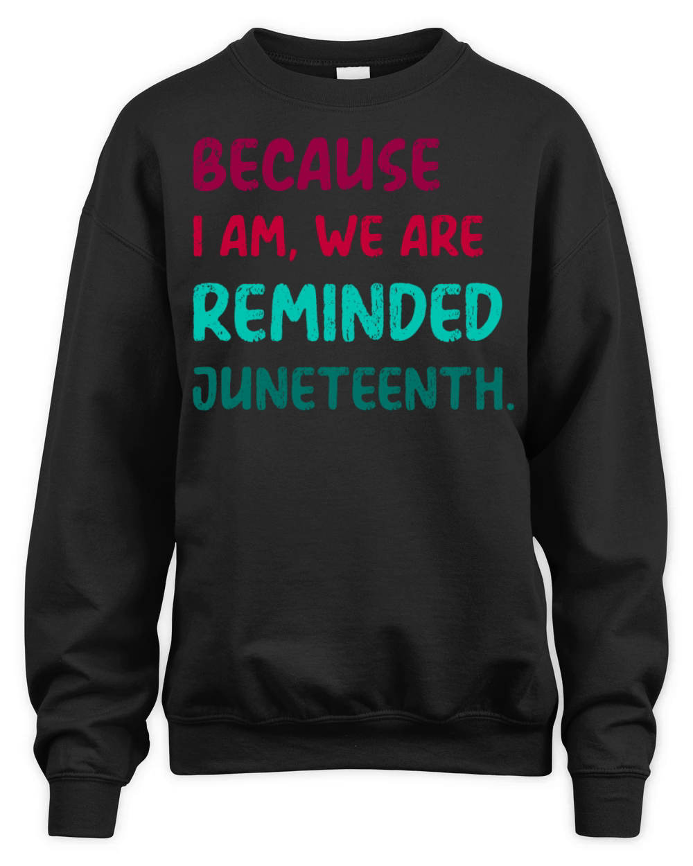 Tees juneteenth appreciation nostalgic quote humor Unisex Premium Crewneck Sweatshirt
