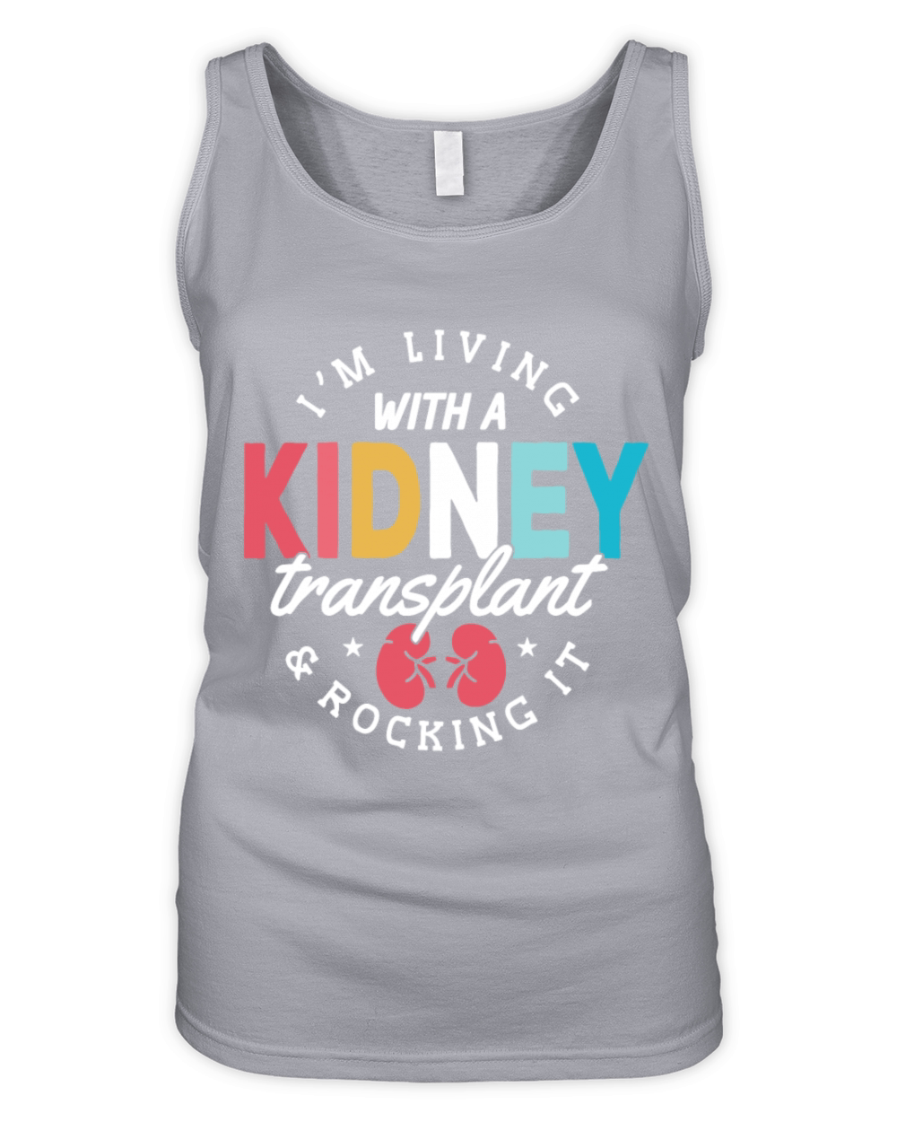 Im Living With A Kidney Transplant And Rocking It Organic Women's Tank Top