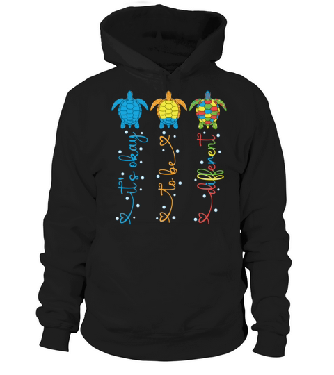 Autism Awareness Its Ok To Be Different Sea Turtle Hoodie Unisex