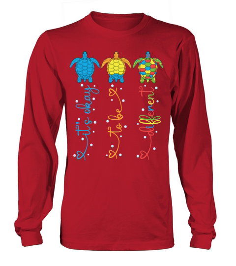 Autism Awareness Its Ok To Be Different Sea Turtle Long sleeved Unisex