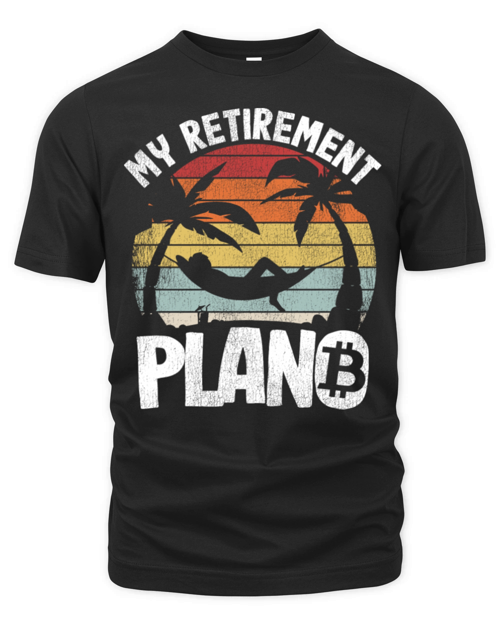 My Retirement Plan B Funny Bitcoin Gift Btc Crypto Organic Unisex T-shirt