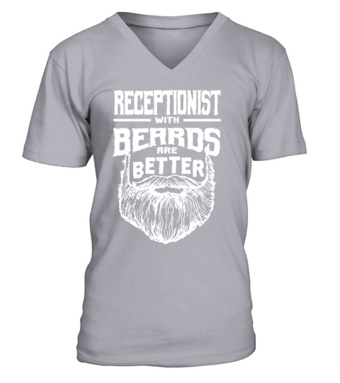 Receptionist with Beards are Better Front Desk Off V-Neck T-shirt