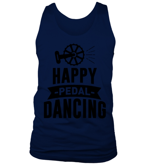Happy Pedal Dancing Live Life On Wheels Tank Top Unisex