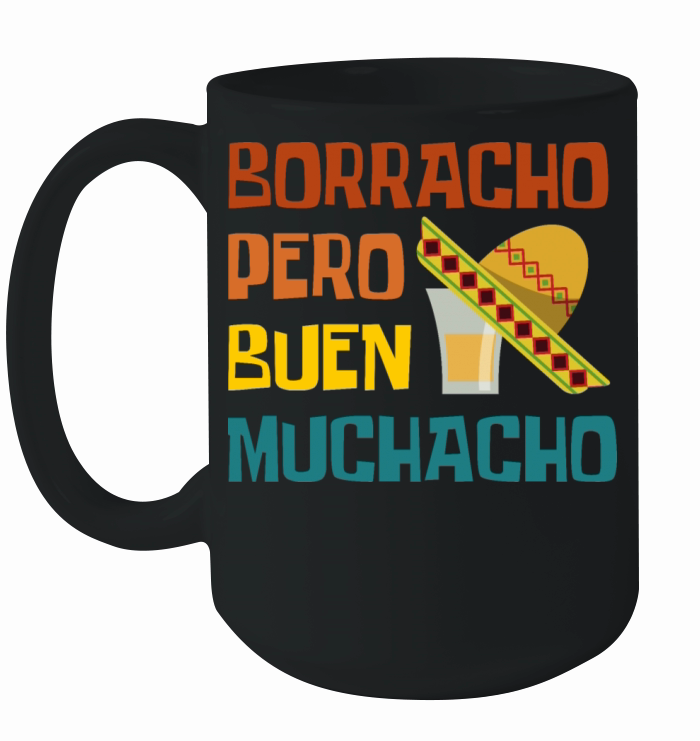 Borracho Preo Buen Muchacho Ceramic Mug