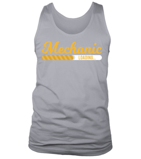 Mechanic Loading Future Machinist Repairman Tank Top Unisex