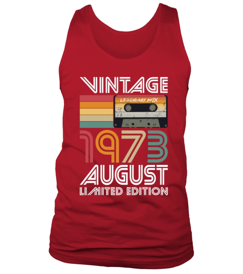 50th birthday august 1973 vintage 1973 Tank Top Unisex