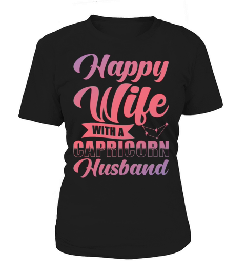 Capricorn Zodiac Happy Wife with a Capricorn Women's T-Shirt