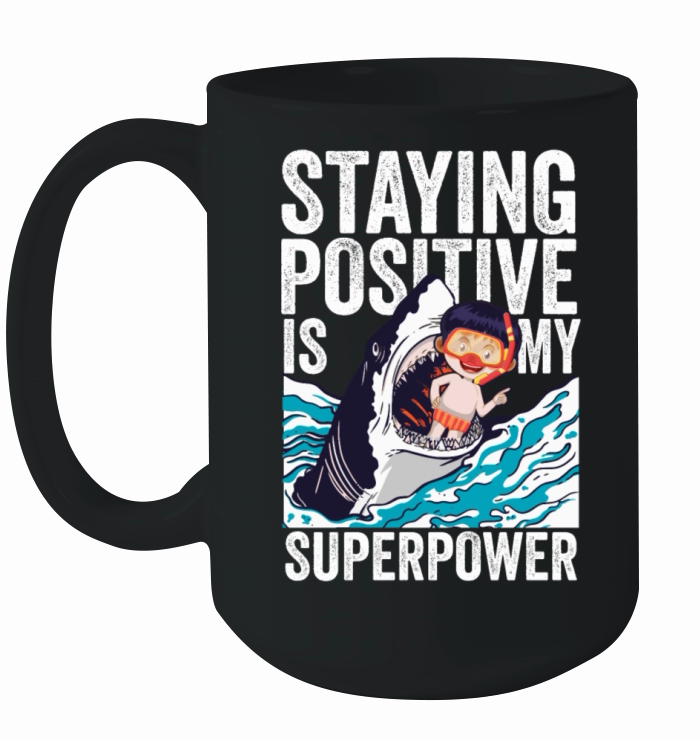 Staying Positive Is My Superpower Ceramic Mug