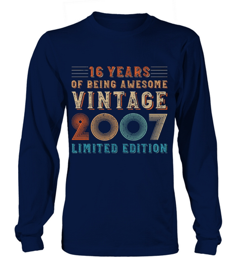 16 years of being awesome vintage 2007 limited edi Long sleeved Unisex