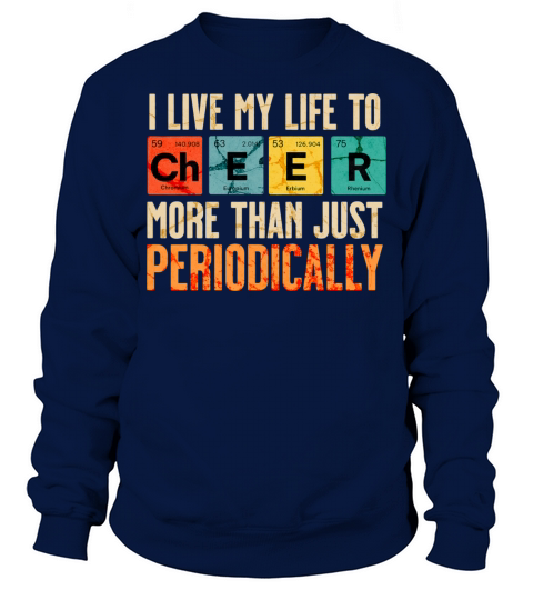 I Live My Life to Cheer Quote Cheerleading Sweatshirt Unisex