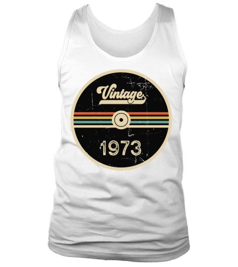 Vintage 1973 - 50th Birthday Classic Born 1973 Tank Top Unisex