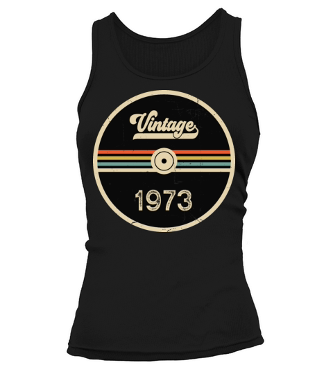 Vintage 1973 - 50th Birthday Classic Born 1973 Tank top Woman