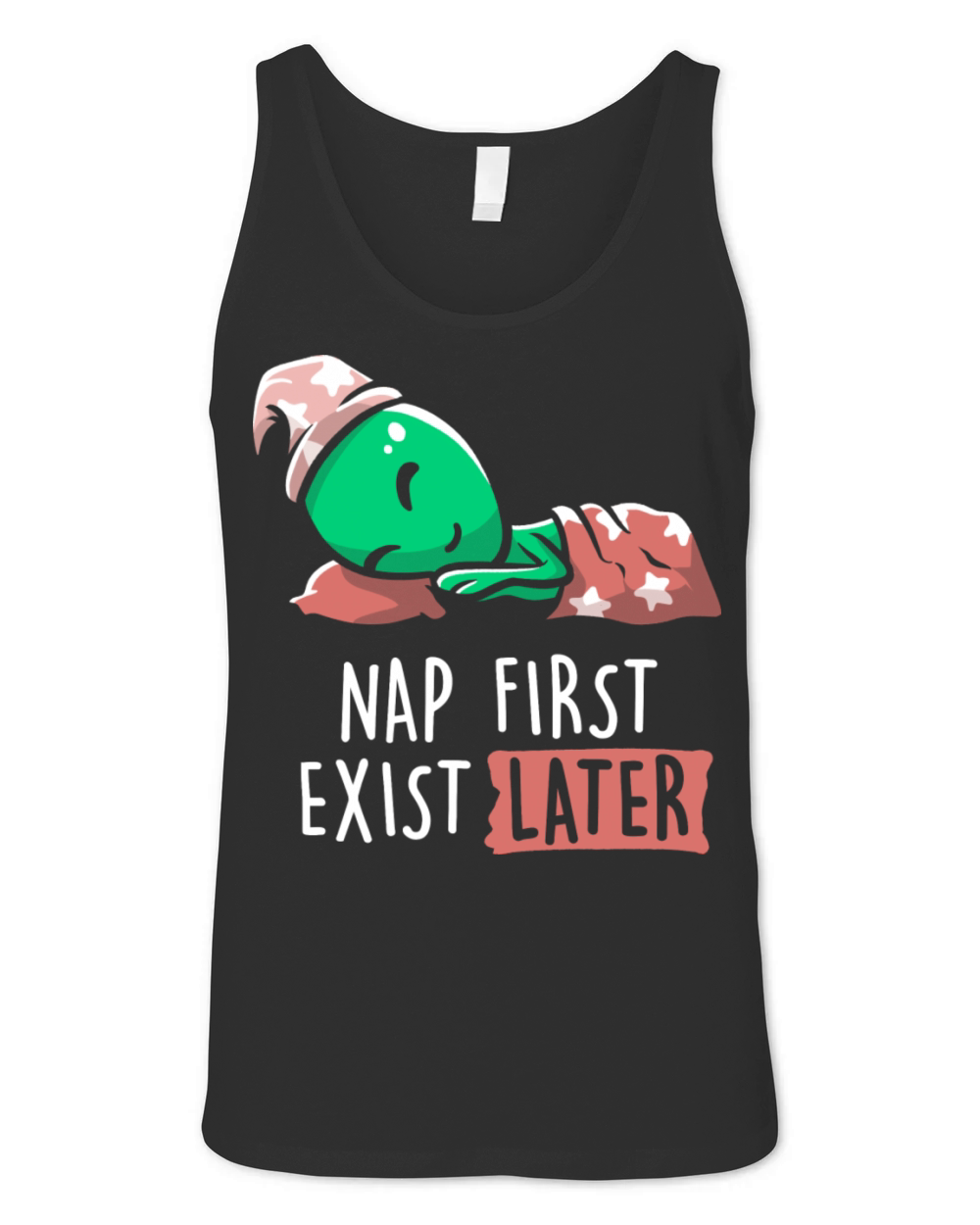 Nap First Exist Later Funny Lazy Alien Space Unisex Jersey Tank