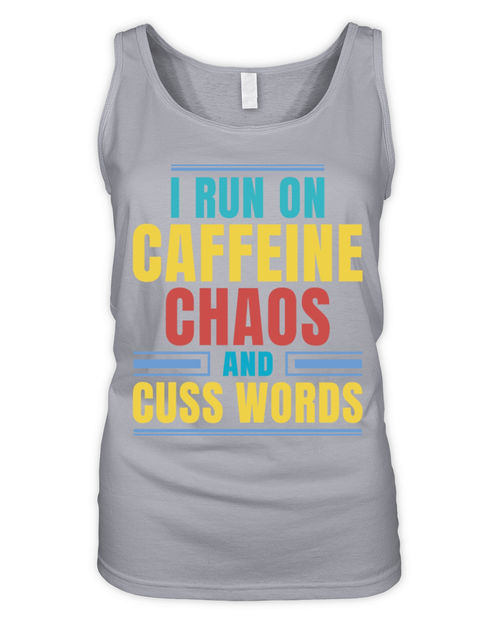 I RUN ON CAFFEINE CHAOS AND CUSS WORDS Organic Women's Tank Top