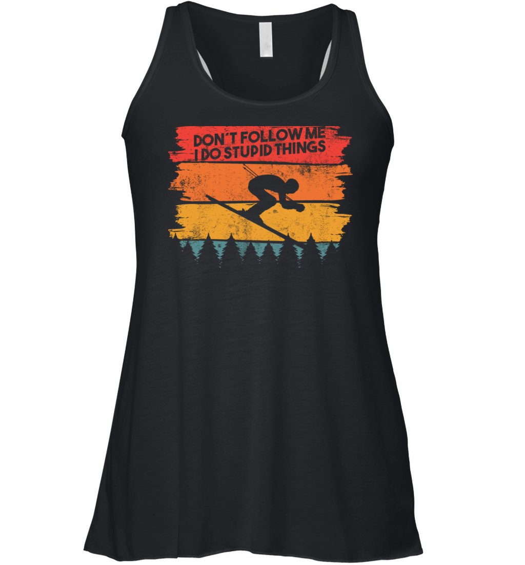 Ski Skiing Ski Saying Stupid Things Vintage Women's Flowy Tank Top