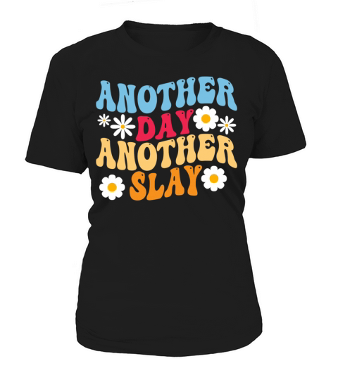 Another Day Another Slay Motivational Women's T-Shirt