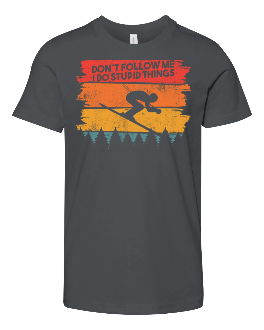 Ski Skiing Ski Saying Stupid Things Vintage Youth Unisex Jersey Tee