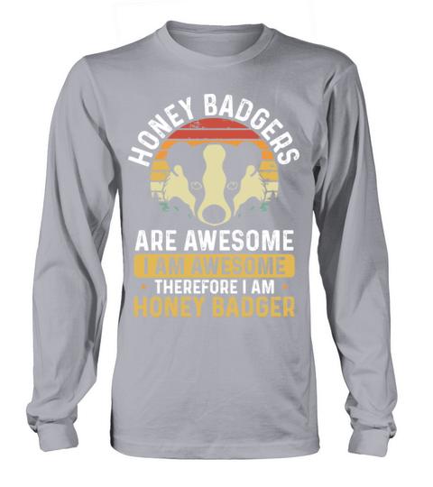 Retro Honey Badger Are Awesome Long sleeved Unisex